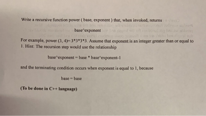 Solved Write a recursive function power (base, exponent ) | Chegg.com