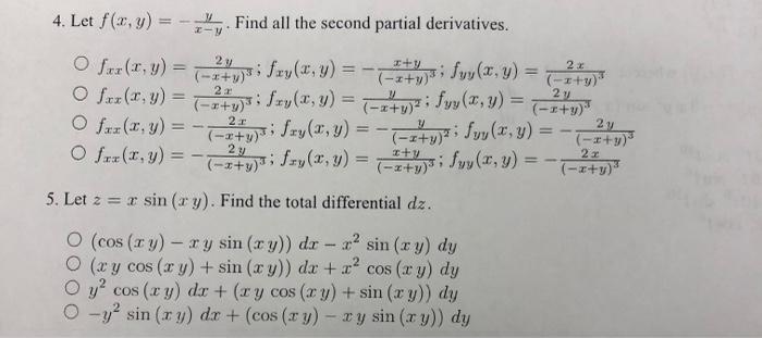 4. Let f(x, y) = Find all the second partial derivatives. -y 2v 工十日。 (-1); fxy(x, y) (-x )z 2v u 2 (-2+uai fay(x,y) = y 2v xy