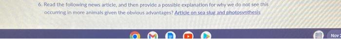 6. Read the following news article, and then provide a possible explanation for why we do not see this occurring in more anim