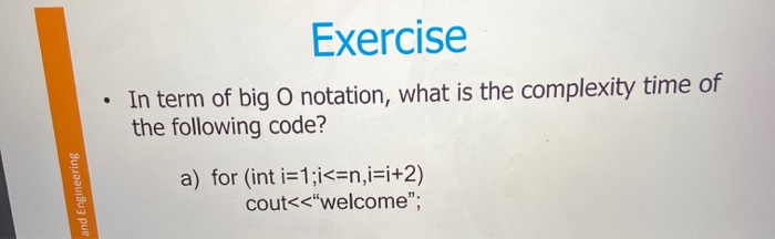Solved Exercise In term of big O notation, what is the | Chegg.com