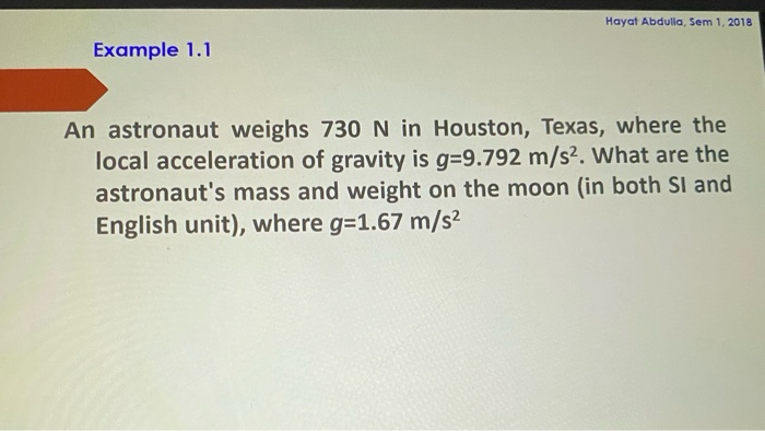 Solved Hayat Abdulla, Sem 1, 2018 Example 1.1 An astronaut | Chegg.com