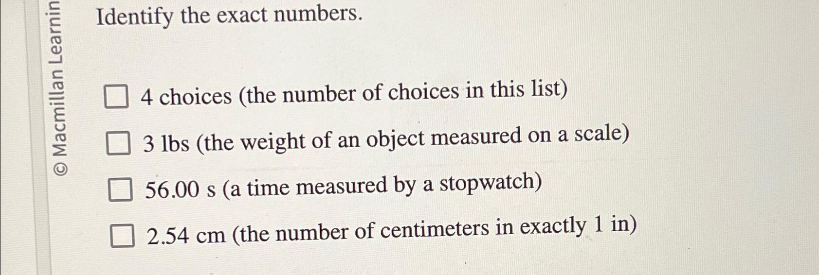 Solved identify the exact numbers 4 choices the number of chegg