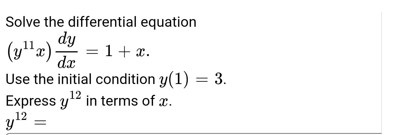 Solved Solve the differential equation (y11x)dxdy=1+x Use | Chegg.com
