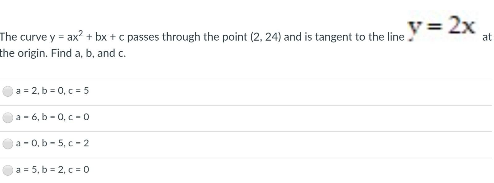 Solved The Curve Y Ax2 Bx C Passes Through The Point Chegg Com