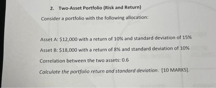 Solved 2. Two-Asset Portfolio (Risk and Return) Consider a | Chegg.com