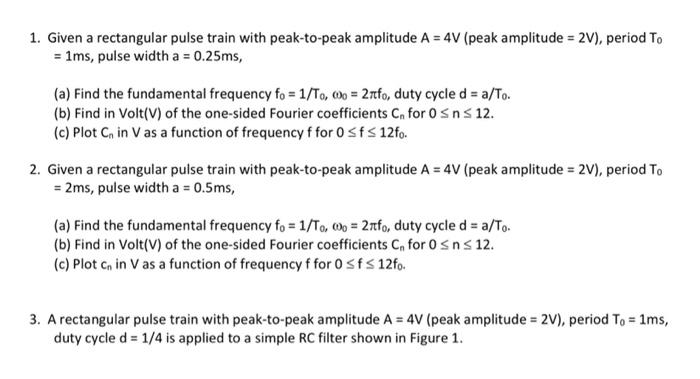 Solved 1. Given a rectangular pulse train with peak-to-peak | Chegg.com