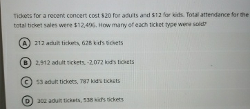 Solved Tickets for a recent concert cost $20 ﻿for adults and | Chegg.com
