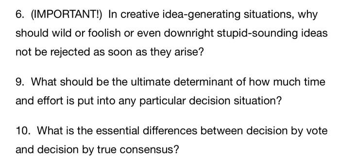 6. (IMPORTANT!) In creative idea-generating situations, why should wild or foolish or even downright stupid-sounding ideas no