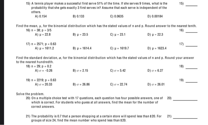 Solved 15) 15) The probability that a tennis set will go to