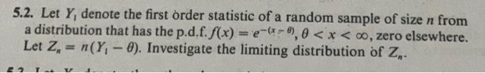 Solved 5.2. Let Y1 denote the first order statistic of a | Chegg.com