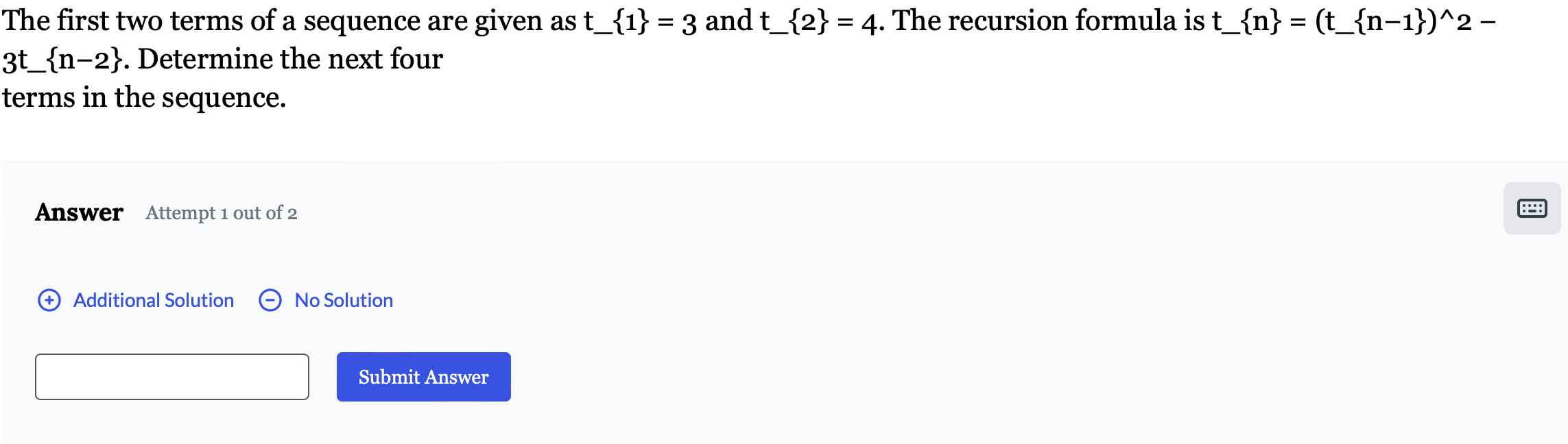 Solved The first two terms of a sequence are given as t1=3 | Chegg.com