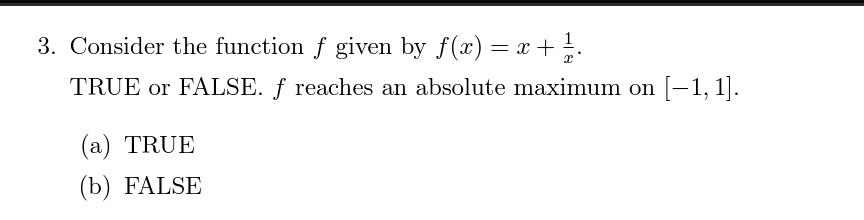 Solved 3. Consider the function f given by f(x)=x+x1. TRUE | Chegg.com