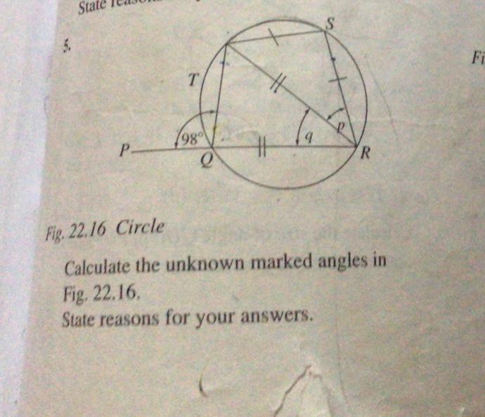 Fig. \( 22.16 \) Circle
Calculate the unknown marked angles in Fig, 22.16.
State reasons for your answers.