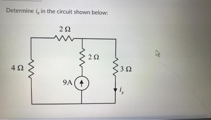 Solved Determine is in the circuit shown below: 2 Ω A 2 Ω 4 | Chegg.com