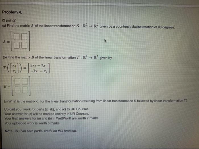 Solved Problem 4. (2 points) (a) Find the matrix A of the | Chegg.com