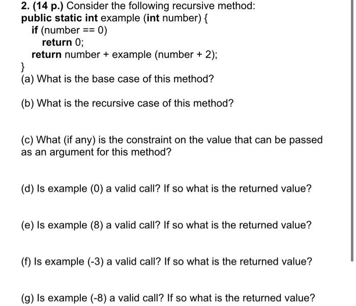 Solved 2. (14 p.) Consider the following recursive method: | Chegg.com