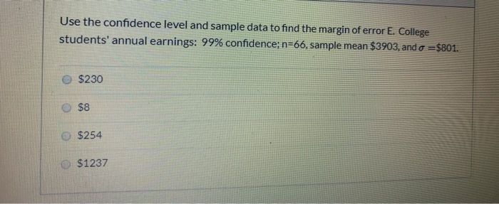 Solved Use the confidence level and sample data to find the | Chegg.com