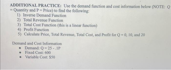 Solved ADDITIONAL PRACTICE: Use the demand function and cost | Chegg.com