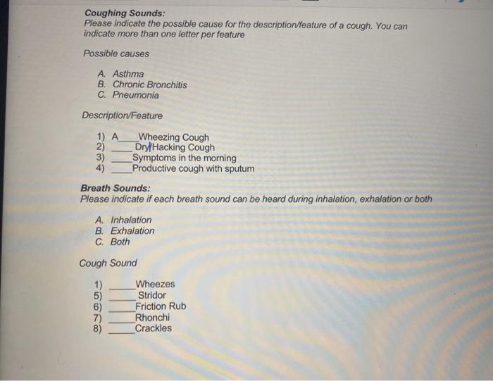 Coughing Sounds: Please indicate the possible cause for the description feature of a cough. You can indicate more than one le