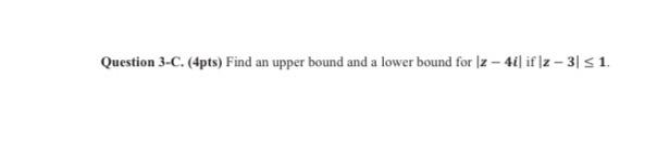 Solved Question 3-C. (4pts) Find an upper bound and a lower | Chegg.com
