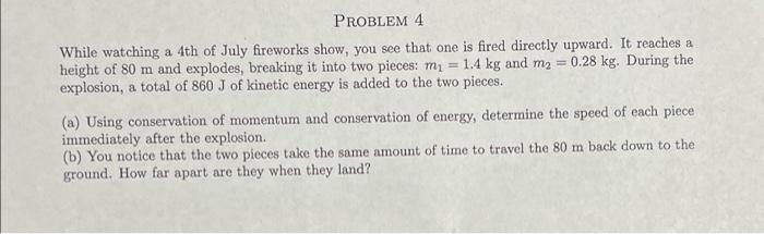 Solved PROBLEM 4 While watching a 4th of July fireworks | Chegg.com