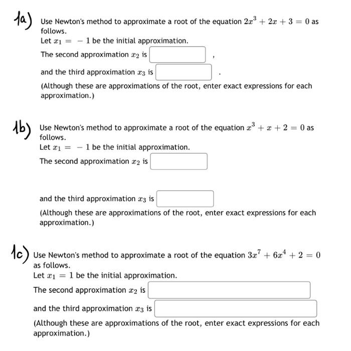 Solved 1a) Use Newton's method to approximate a root of the | Chegg.com