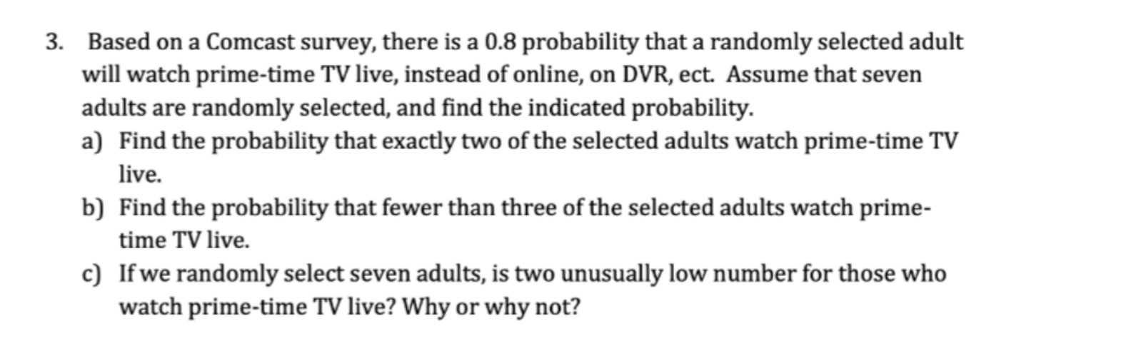 Solved Based on a Comcast survey, there is a 0.8 | Chegg.com