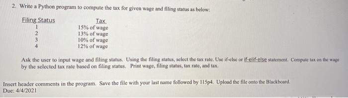 Solved 2. Write a Python program to compute the tax for | Chegg.com