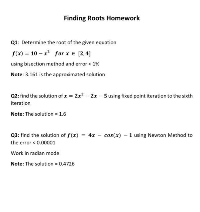 Solved Finding Roots Homework Q1: Determine the root of the | Chegg.com