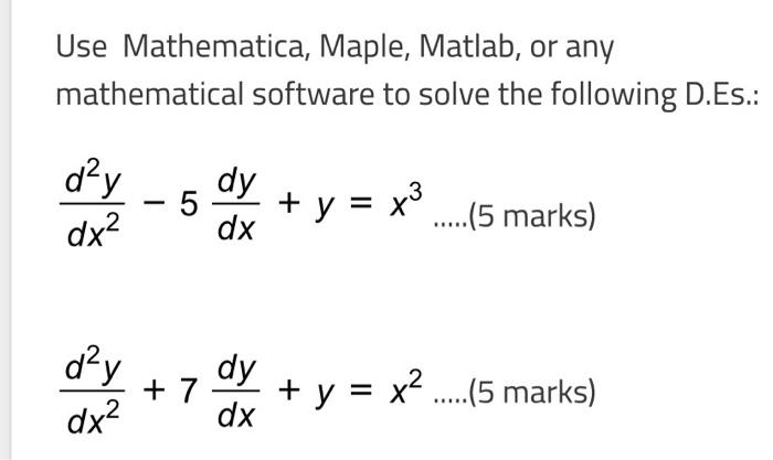 Solved Use Mathematica, Maple, Matlab, or any mathematical | Chegg.com