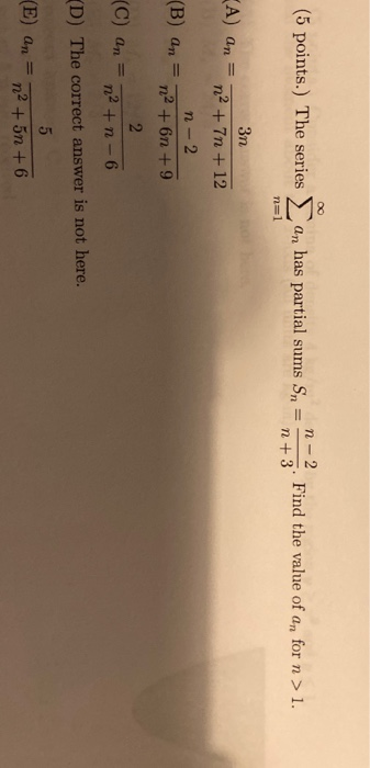 Solved S P 2 5 Points The Series An Has Partial Sums Sn Chegg Com