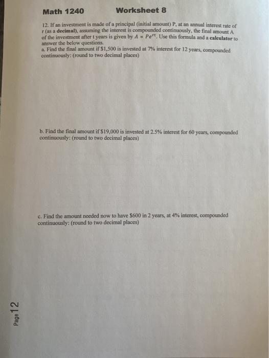 Solved Math 1240 Worksheet 8 12. If an investment is made of | Chegg.com