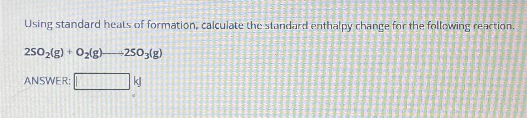 Solved Using Standard Heats Of Formation, Calculate The | Chegg.com