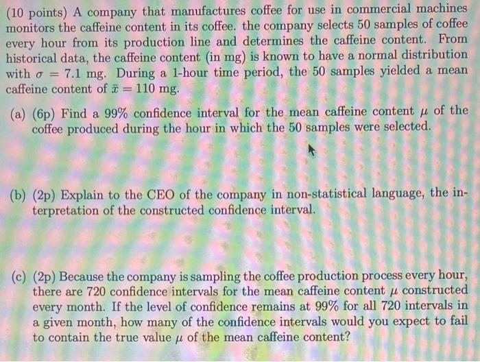 Solved (10 points) A company that manufactures coffee for