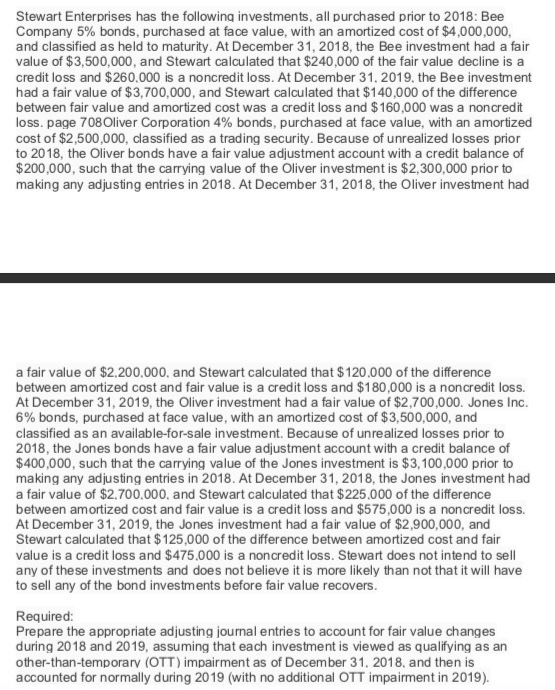 Solved Stewart Enterprises has the following investments,