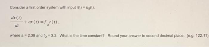 Solved Consider a first order system with input r(t)=uS(t). | Chegg.com