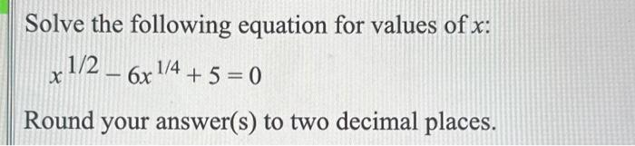 Solved Solve the following equation for values of x : | Chegg.com