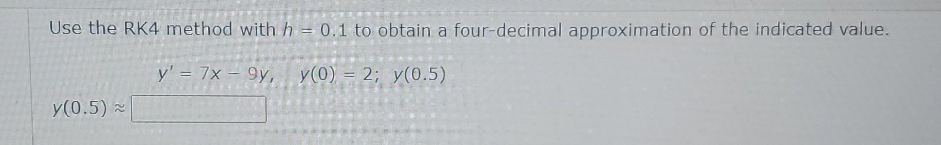 Solved Use the RK4 method with h=0.1 to obtain a | Chegg.com