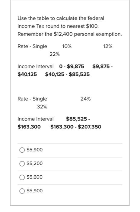 Use The Table To Calculate The Federal Income Tax | Chegg.com