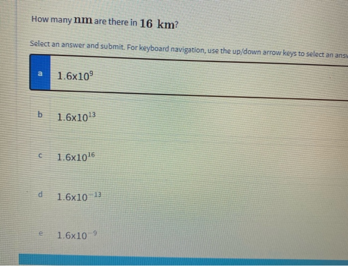 Solved How many nm are there in 16 km? Select an answer and