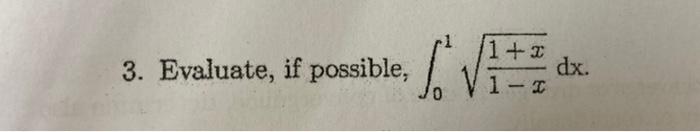 \( \int_{0}^{1} \sqrt{\frac{1+x}{1-x}} d x \)