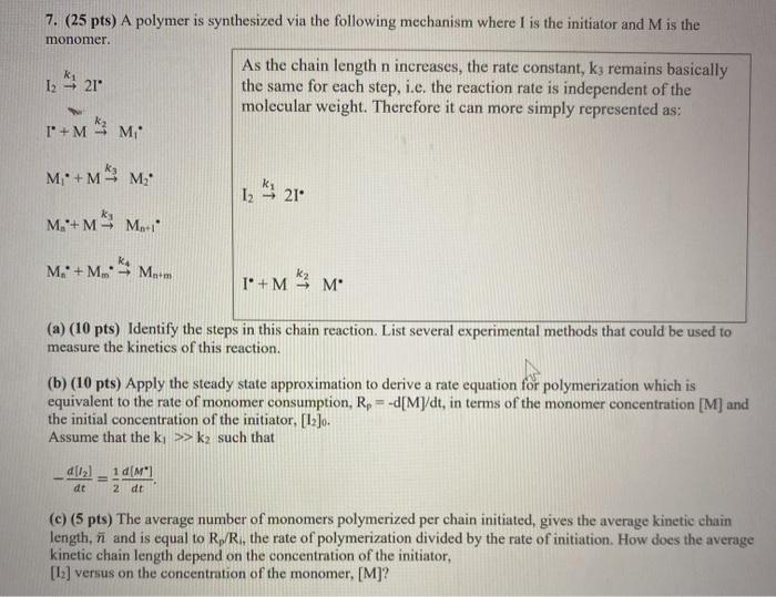 7 25 Pts A Polymer Is Synthesized Via The Follo Chegg Com