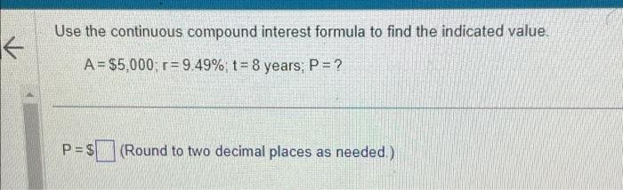 Solved ← Use the continuous compound interest formula to | Chegg.com