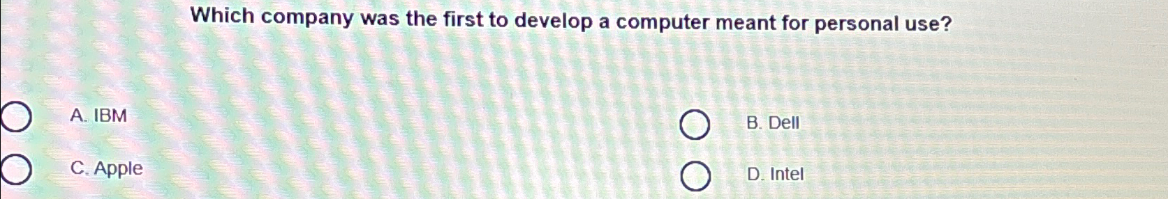 Solved Which company was the first to develop a computer | Chegg.com