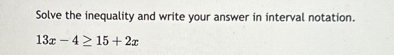 Solved Solve the inequality and write your answer in | Chegg.com