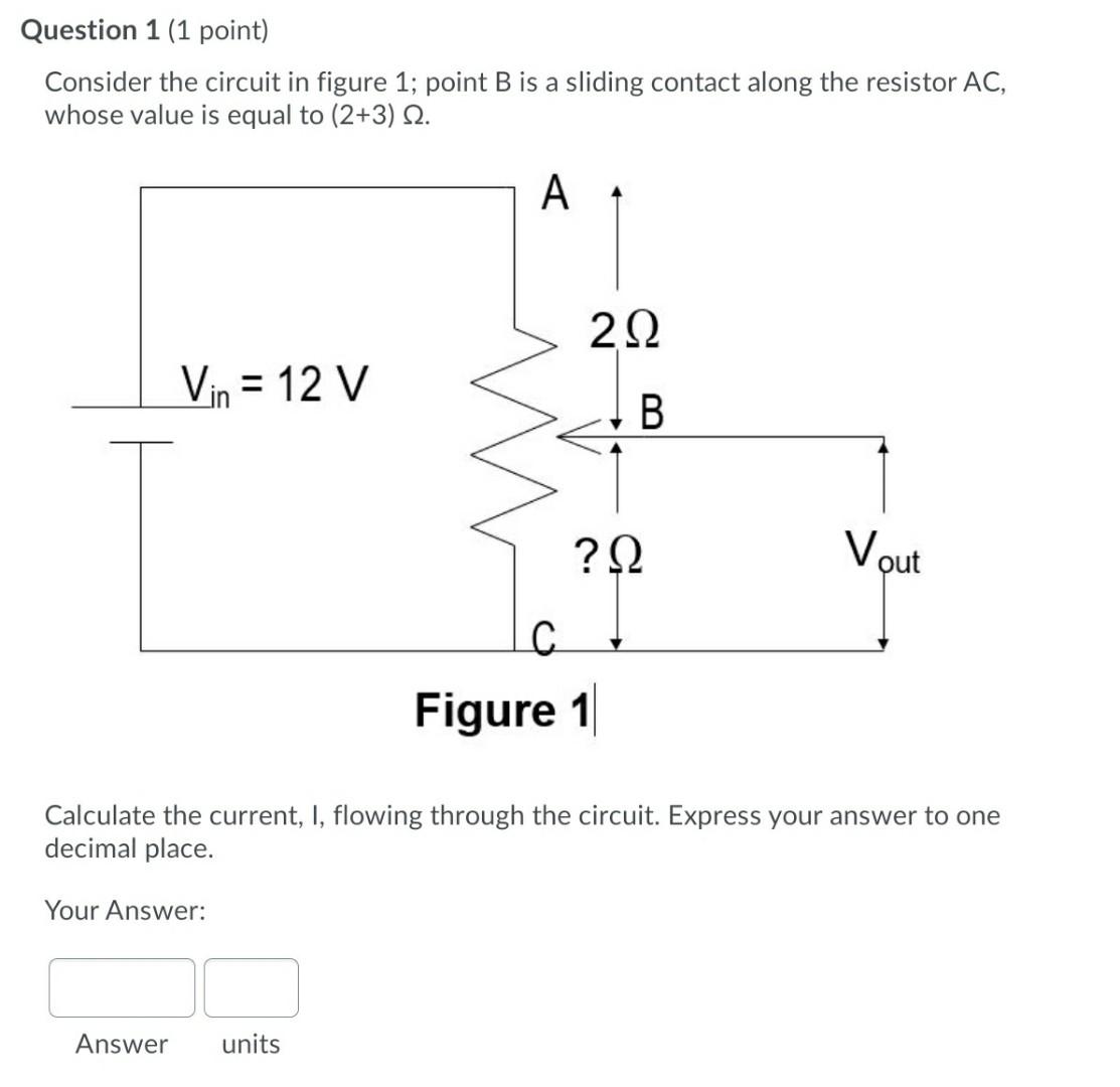 Solved Question 1 (1 Point) Consider The Circuit In Figure | Chegg.com