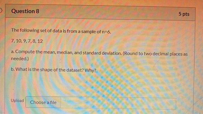 Solved > Question 8 5 pts The following set of data is from | Chegg.com