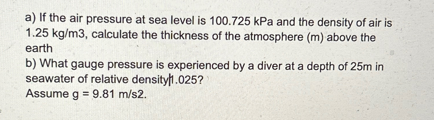 Solved a) ﻿If the air pressure at sea level is 100.725kPa | Chegg.com