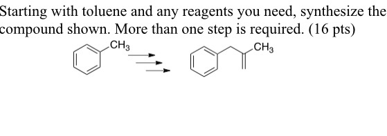 Solved Starting With Toluene And Any Reagents You Need, | Chegg.com