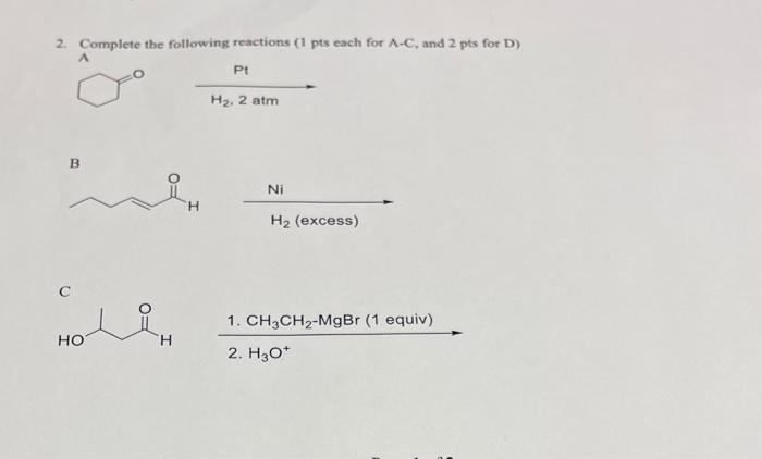 Solved 2. Complete the following reactions ( 1pts each for | Chegg.com